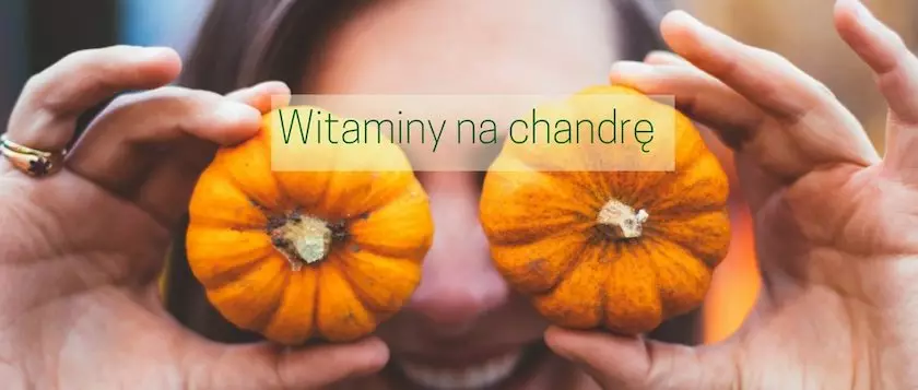 Witaminy na chandrę — co jeść jesienią?